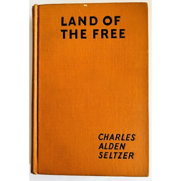 1927 Land Of The Free Charles Alden Seltzer Western Vintage HC1st Edition WHBS - Picture 1 of 3
